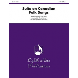 Suite on Canadian Folk Songs -Morley Calvert / Arr.David Marlatt
