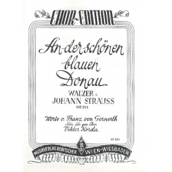 An der schönen blauen Donau op.314 : -Johann Strauß / Strauss (Sohn)