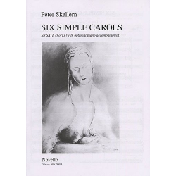 6 simple Carols : for mixed chorus -Peter Skellern