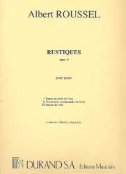 Rustiques op.5 : 3 pièces pour piano -Albert Roussel