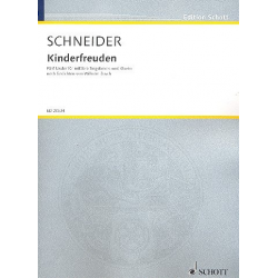 Kinderfreuden : für Gesang und Klavier -Enjott (Norbert Jürgen) Schneider