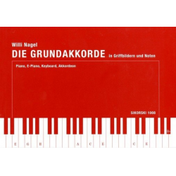 Die Grundakkorde : für Keyboard- - Willi Nagel