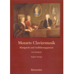Mozarts Claviermusik : Klangwelt -Siegbert Rampe