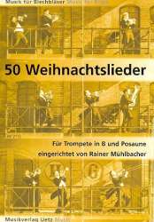 50 Weihnachtslieder für Trompete & Posaune -Diverse / Arr.Rainer Mühlbacher