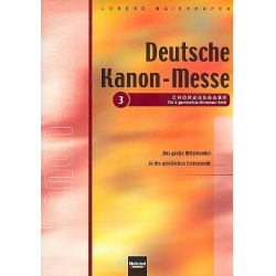 Deutsche Kanonmesse : Chorausgabe 3 -Lorenz Maierhofer