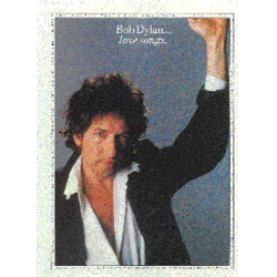 BOB DYLAN : LOVE SONGS -Bob Dylan