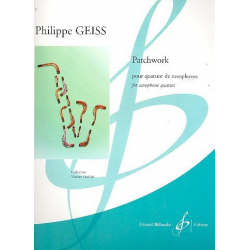 Patchwork : pour 4 saxophones (SATBar) -Philippe Geiss