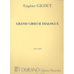 Grand choeur dialogue : pour orgue -Eugene Gigout