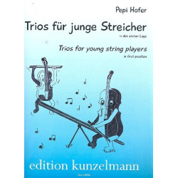 Trios für junge Streicher in der ersten Lage : -Pepi Hofer