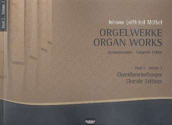 Orgelwerke Band 2 : Choralbearbeitungen -Johann Gottfried Müthel