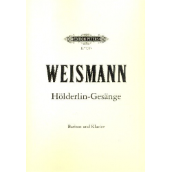 Hölderlin Gesänge : für Bariton und Klavier -Wilhelm Weismann