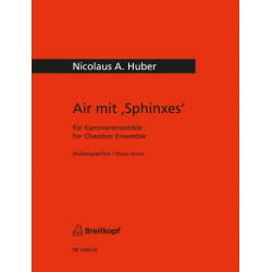 Air mit Sphinxes : für Kammerensemble -Nicolaus A. Huber