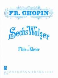 6 Walzer : für Flöte und Klavier -Frédéric Chopin / Arr.Emil Prill