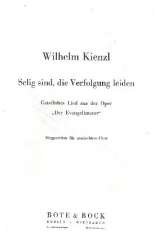 Selig sind die Verfolgung leiden : -Wilhelm Kienzl