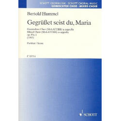 Gegrüßet seist du Maria op.97e,1 : -Bertold Hummel