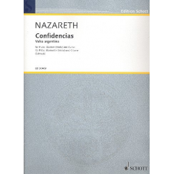 Confidencias : für Flöte, Klarinette (Viola) -Ernesto Nazareth / Arr.Siegfried Schwab