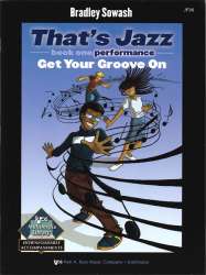 That's Jazz - Performance 1: Get your Groove on -Bradley Sowash