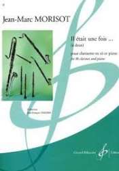 Il était une fois : pour clarinette et piano -Jean-Marc Morisot