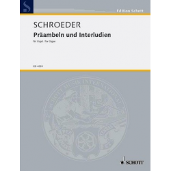 Präambeln und Interludien : - Hermann Schroeder
