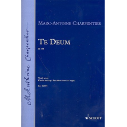 Te Deum H146 : für Soli, gem Chor -Marc Antoine Charpentier