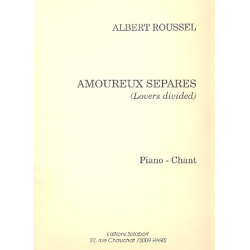 Amoureux separes  : pour chant et piano (en/fr) -Albert Roussel