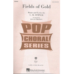 Fields of Gold : for mixed Chorus (SAB) -Sting