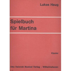 Spielbuch für Martina : für Klavier -Lukas Haug