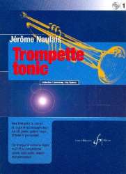 Trompette tonic vol.1 (+CD) : -Jérôme Naulais