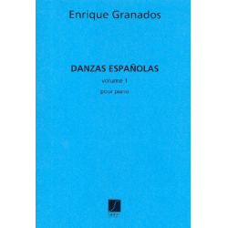 DANZAS ESPANOLAS VOLUME 1 : POUR -Enrique Granados