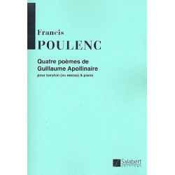 4 POEMES DE GUILLAUME APOLLINAIRE : -Francis Poulenc