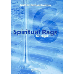 6 spiritual Rags : für Orgel -Gustav Gunsenheimer