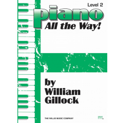 Piano - All the Way! Level 2 -William Gillock