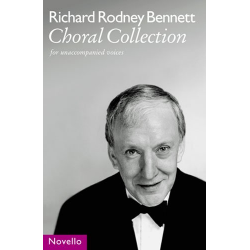 Choral Collection : for unaccompanied -Richard Rodney Bennett