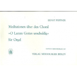Meditationen über den Choral Oh Lamm Gottes unschuldig -Ernst Pfiffner