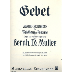 Gebet : für Waldhorn (Posaune) und Orgel -Bernhard (Bernd) Müller-Franz