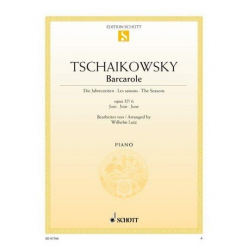 Juni op.37,6 : Barcarole für Klavier -Piotr Ilich Tchaikowsky (Pyotr Peter Ilyich Iljitsch Tschaikovsky)