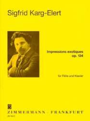 Impressions exotiques op.134 : -Sigfrid Karg-Elert