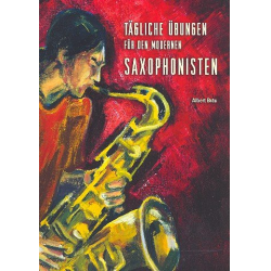 Tägliche Übungen für den modernen Saxophonisten -Albert Bräu