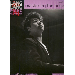 Mastering the Piano Level 5 - Spielend durch die Welt der Klaviertechnik -Lang Lang