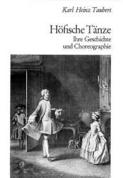 Höfische Tänze : Geschichte und -Karl Heinz Taubert