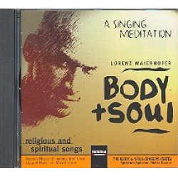 Body and Soul : CD (Gesamtaufnahme -Lorenz Maierhofer