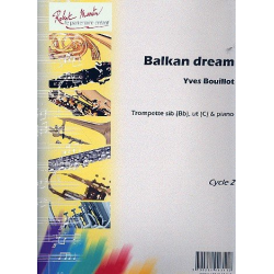 Balkan Dream : pour trompette (en sib et en ut) -Yves Bouillot