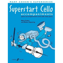 Superstart Cello : piano accompaniments -Mary Cohen