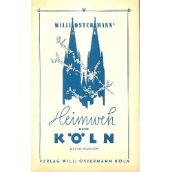Heimweh nach Köln : -Willi Ostermann