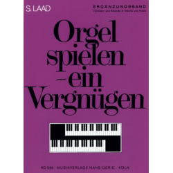 Orgelspielen ein Vergnügen : -Stefan Laad