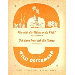 Wie kütt die Mösch en de Köch  und -Willi Ostermann
