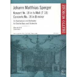 Konzert h-Moll Nr.18 T18 für Kontrabass und Orchester : -Johann Mathias Sperger