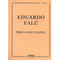 Preludio y danza : para guitarra -Eduardo Falú