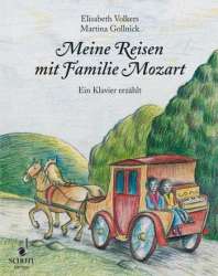 Meine Reisen mit Familie Mozart - Ein Klavier erzählt -Elisabeth Volkers