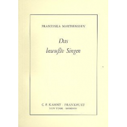 Das bewußte Singen -Franziska Martienssen-Lohmann